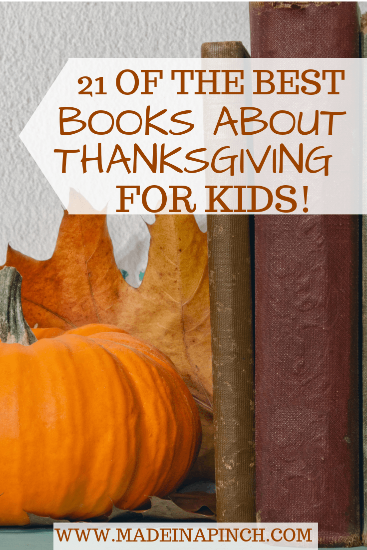 Check out our list of the best Thanksgiving books for kids at Made in a Pinch. For more awesome tips and family-friendly recipes, follow us on Pinterest!
