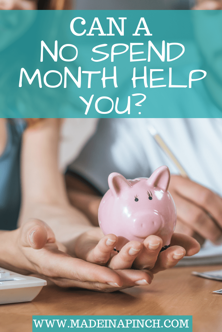 Need to save some money? A no spend month is a great way to do that! Find out how at Made in a Pinch. For more helpful tips and delicious recipes follow us on Pinterest