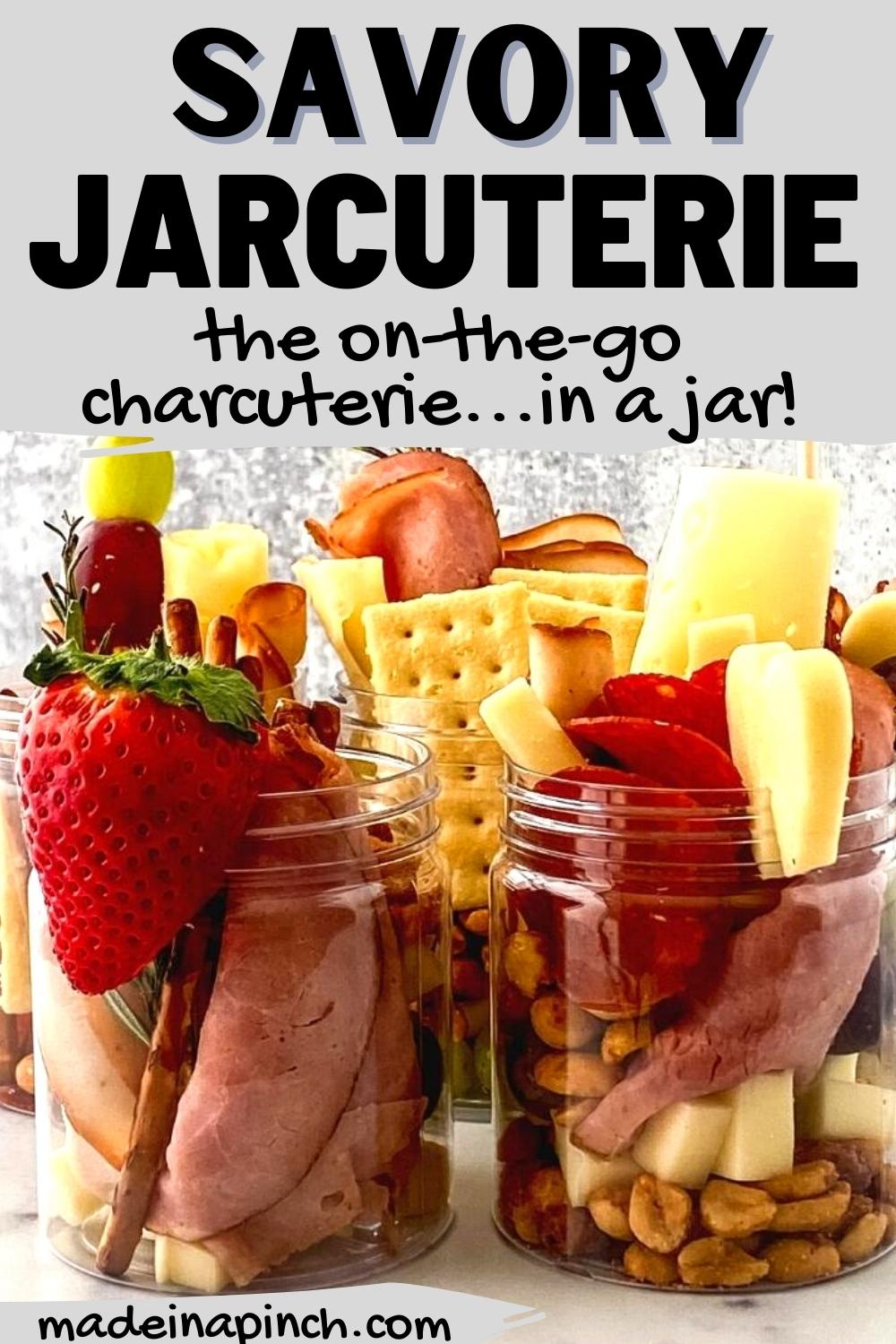 Charcuterie In A Jar: The Savory Jarcuterie - Made In A Pinch